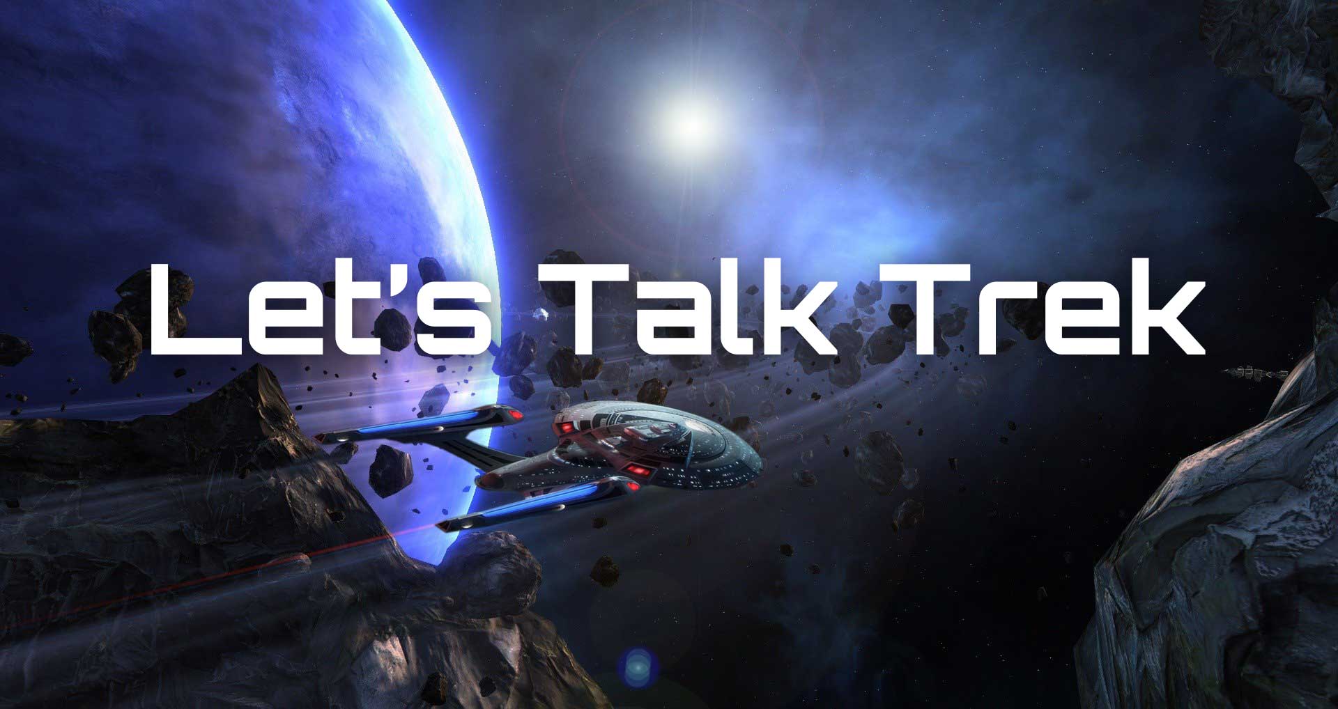 Let's Talk Trek